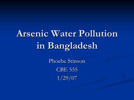 Arsenic Water Pollution in Bangladesh