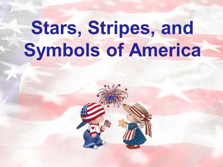 Stars, Stripes, and Symbols of America