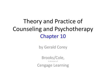 Theory and Practice of Counseling and Psychotherapy Chapter 10