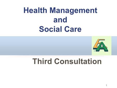 1 Health Management and Social Care Third Consultation.