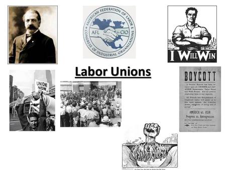 Labor Unions. How Best to Help Labor? Left side of notebook- How Best to Help Labor? By the late 1880s, many workers in America were- – Unskilled: factories.