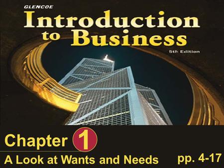 1 Chapter pp. 4-17 A Look at Wants and Needs.