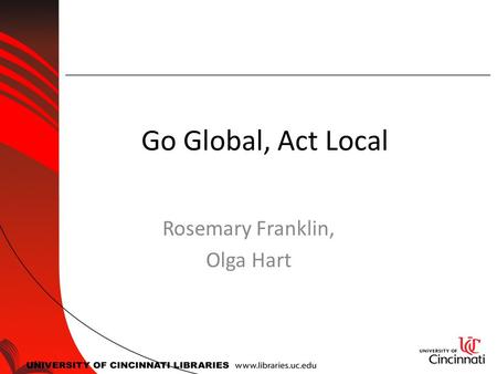 Go Global, Act Local Rosemary Franklin, Olga Hart.