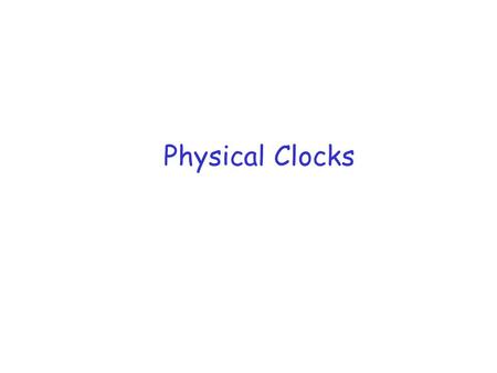 Physical Clocks.
