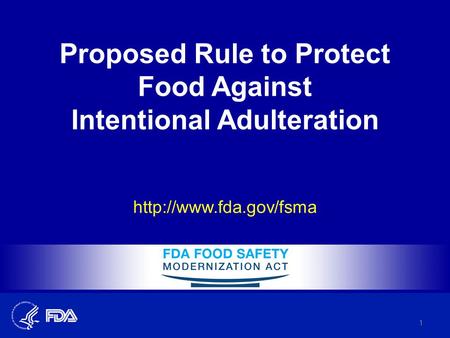 Proposed Rule to Protect Food Against Intentional Adulteration  1.