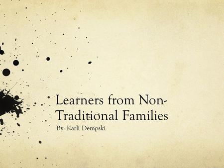 Learners from Non-Traditional Families