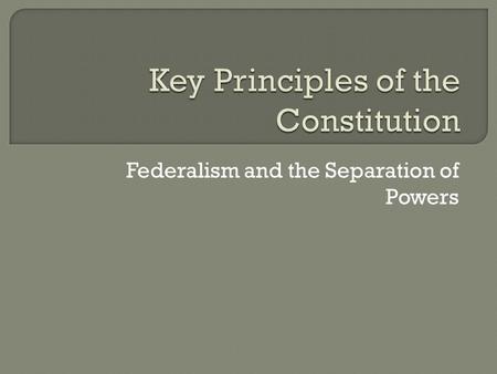 Key Principles of the Constitution