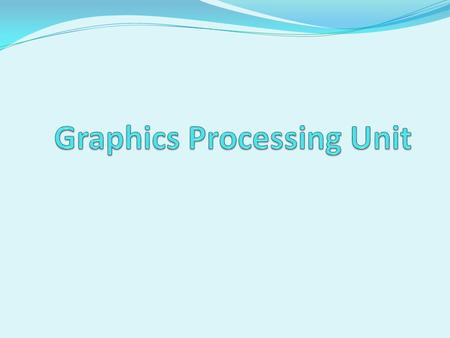 Introduction What is GPU? It is a processor optimized for 2D/3D graphics, video, visual computing, and display. It is highly parallel, highly multithreaded.