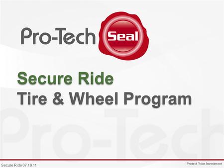 Protect Your Investment Secure Ride 07.19.11. Protect Your Investment Secure Ride 07.19.11 2.