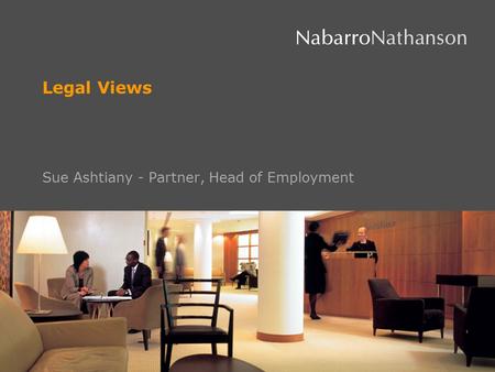 Legal Views Sue Ashtiany - Partner, Head of Employment.
