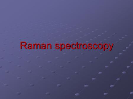 Raman spectroscopy. Mr/ Abd El mo’ez Ahmed Mohammed “3th group” “Neutron physics and application in material science and nuclear application” physics.
