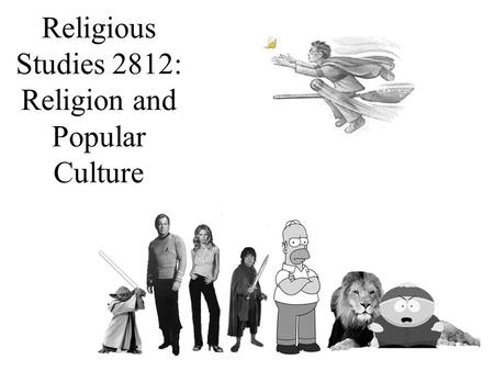 Religious Studies 2812: Religion and Popular Culture.