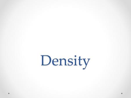 Density. Warm Up: (5 min) 1.What is density? What is a job that requires knowledge about density? 2.What is happening in the picture to the right? 3.If.