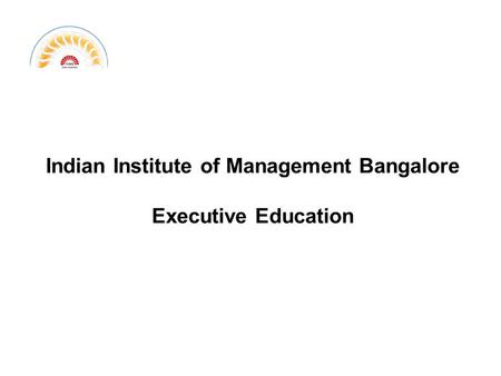 Indian Institute of Management Bangalore Executive Education.