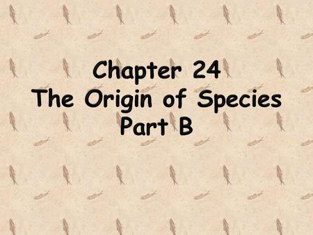 How do species occur? Concept 24.2: Speciation can take place with or without geographic separation Speciation can occur in two ways: – Allopatric speciation.