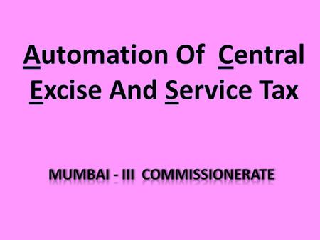 What is ACES User friendly Centralised web based software program For central Excise & service tax Interlinked with customs (export verification) and.