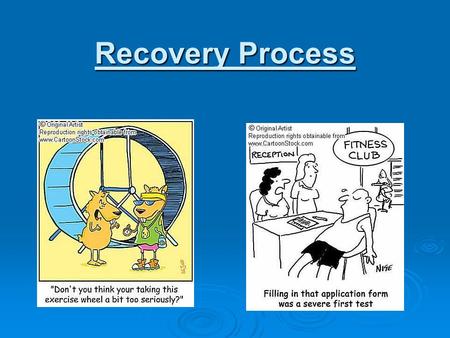 Recovery Process.