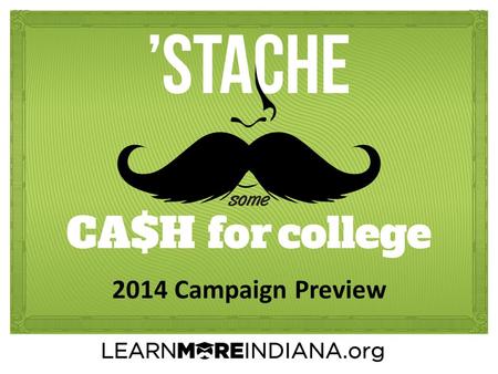 2014 Campaign Preview. Overview Strategic Plan Alignment Goals & Messages Resources Contests Metrics.