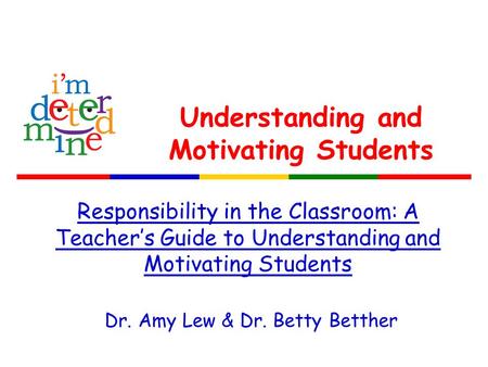Understanding and Motivating Students