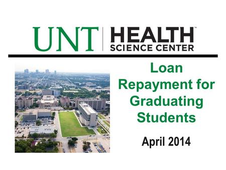 April 2014 Loan Repayment for Graduating Students.