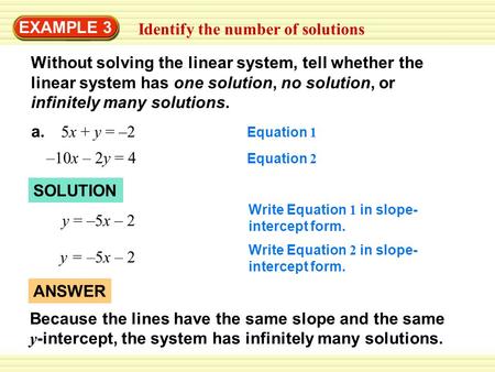 Without solving the linear system, tell whether the linear system has one solution, no solution, or infinitely many solutions. EXAMPLE 3 Identify the number.