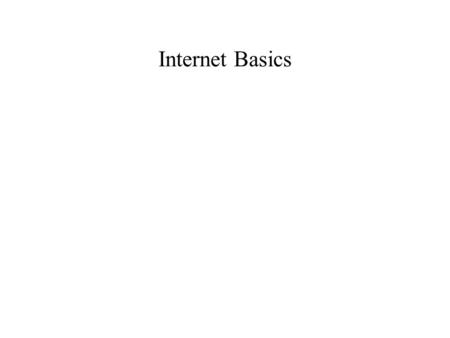 Internet Basics.