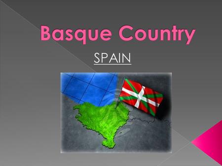  Autonomous community in northern Spain, situated on the Bay of Biscay. It consists of the provinces of Gipuzkoa / Guipúzcoa, Bizkaia / Vizcaya and Araba.
