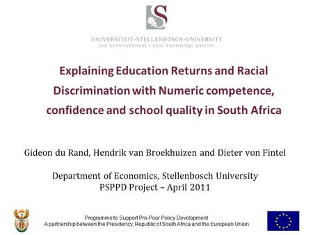 Programme to Support Pro-Poor Policy Development A partnership between the Presidency, Republic of South Africa and the European Union Explaining Education.
