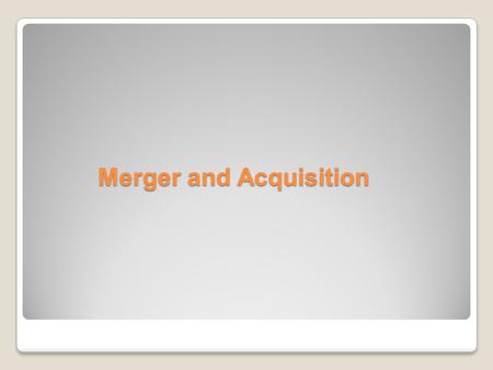 Merger and Acquisition Merger and Acquisition. What is corporate restructuring? Internal Method By introducing new products and expending the capacity.