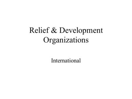 Relief & Development Organizations International.