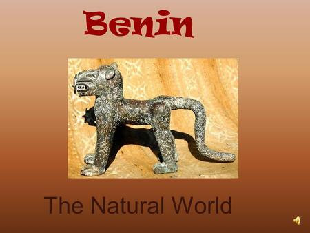 Benin The Natural World.