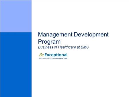 Management Development Program Business of Healthcare at BMC.