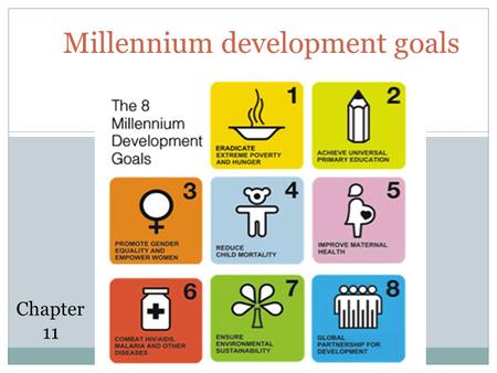 Millennium development goals 11.