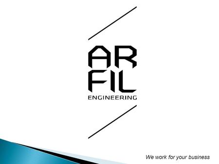 We work for your business. ArfilEngineering is a company engaged to the dies and calibrators manufacture for the thermoplastic extrusion. The extensive.