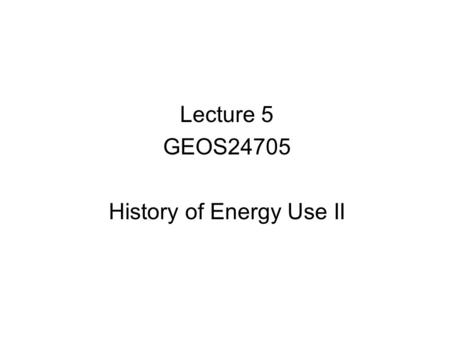 Lecture 5 GEOS24705 History of Energy Use II. Early uses of mechanical work from animals, wind, water Grindstone, China from the encyclopedia “Tiangong.