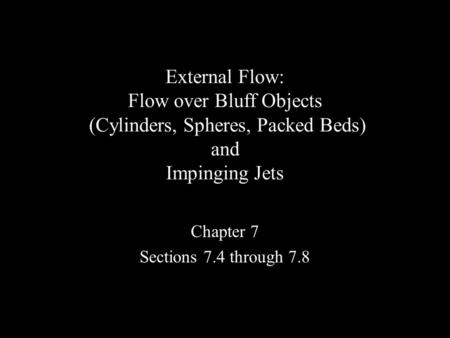 Chapter 7 Sections 7.4 through 7.8
