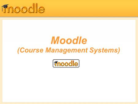 Moodle (Course Management Systems)