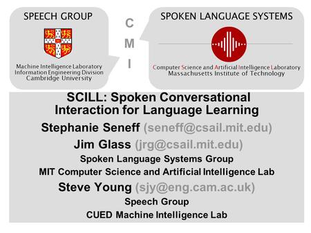 SCILL: Spoken Conversational Interaction for Language Learning