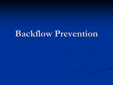 Backflow Prevention.