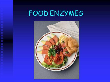FOOD ENZYMES. What is an enzyme? A biological catalyst that promotes and speeds up a chemical reaction without itself being altered in the process. A.