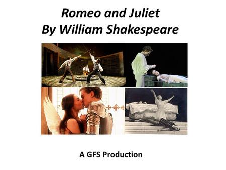 Romeo and Juliet By William Shakespeare