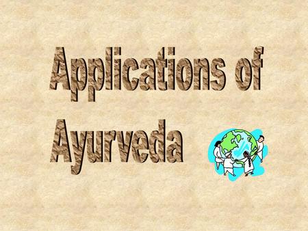 What is Ayurveda? Ancient Indian system of well-being.
