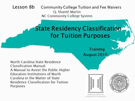 North Carolina State Residence Classification Manual: A Manual to Assist the Public Higher Education Institutions of North Carolina in the Matter of State.
