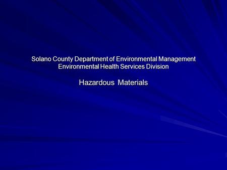 Solano County Department of Environmental Management Environmental Health Services Division Hazardous Materials.