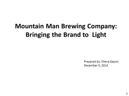 Mountain Man Brewing Company: Bringing the Brand to Light