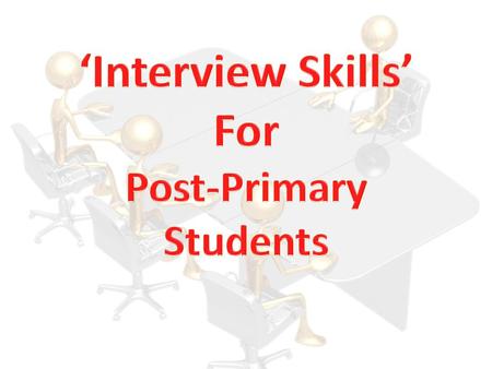 ‘Interview Skills’ For Post-Primary Students