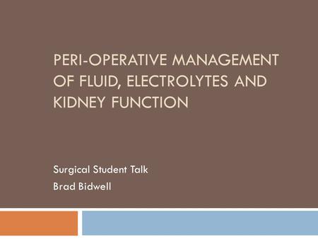 Peri-operative Management of Fluid, Electrolytes and Kidney Function