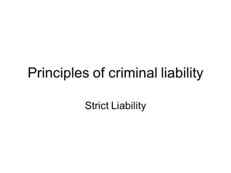 Principles of criminal liability