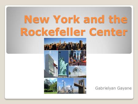 New York and the Rockefeller Center Gabrielyan Gayane.