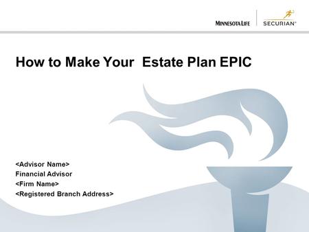 How to Make Your Estate Plan EPIC Financial Advisor.